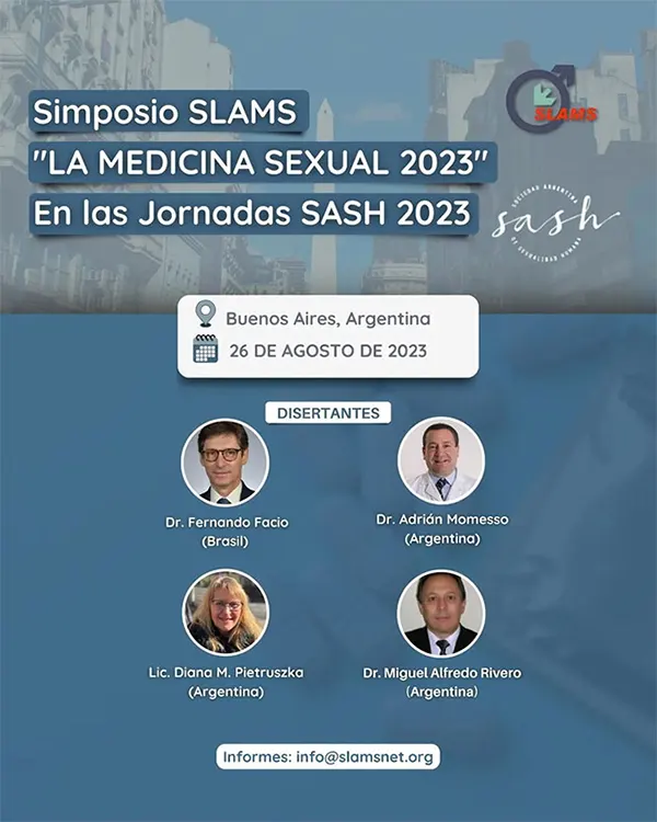 Simposio SLAMS "La Medicina Sexual 2023" 26 de agosto de 2023. Buenos Aires, Argentina. A desarrollarse en las Jornadas SASH 2023
