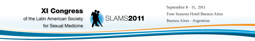 XI Congress of the Latin American Society for Sexual Medicine - SLAMS 2011 | September 8 - 11, 2011 | Four Seasons Hotel Buenos Aires