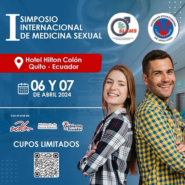 I Simpsio Internacional de Medicina Sexual. 6 e 7 de abril de 2024. Quito, Equador. Organizado pela Sociedade Latino-Americana de Medicina Sexual (SLAMS) e pela Sociedade Equatoriana de Urologia Captulo Norte.